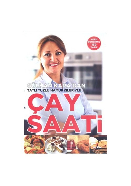 Çay Saati - (Gülhan Kara'Dan Tatlı Tuzlu Hamur İşleriyle)-Gülhan Kara