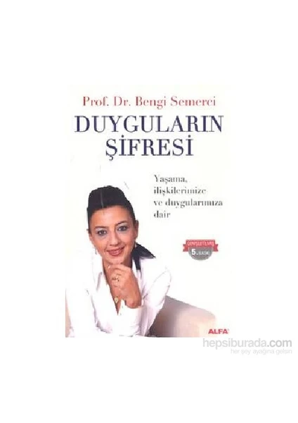 Duyguların Şifresi - Prof. Dr. Bengi Semerci