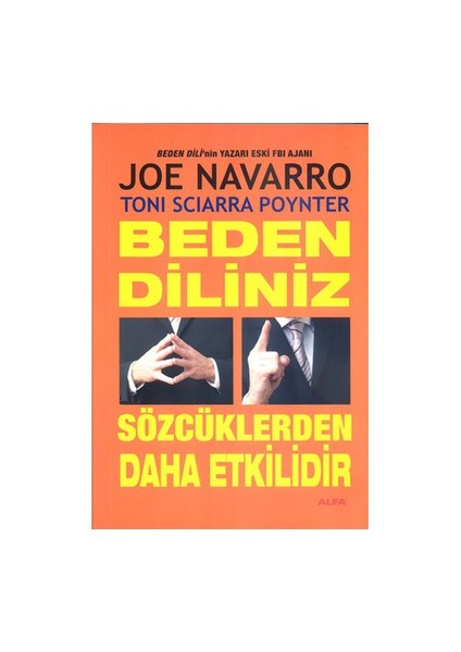 Beden Diliniz Sözcüklerden Daha Etkilidir - Joe Navarro