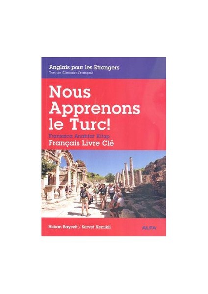 Anglais pour les Etrangers - Nous Apprenons le Turc (Fransızca Anahtar Kitap) - Servet Kemikli