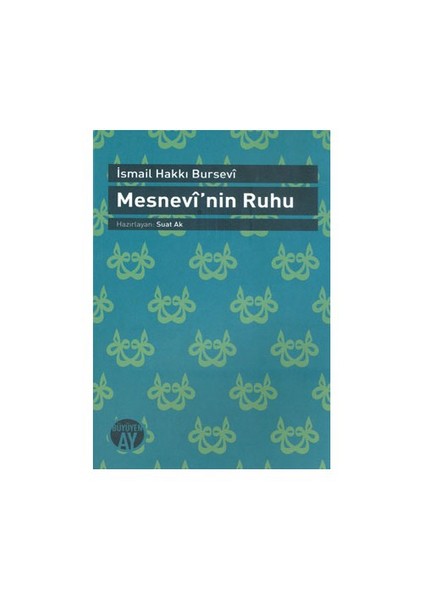 Mesnevî'Nin Ruhu-İsmail Hakkı Bursevi