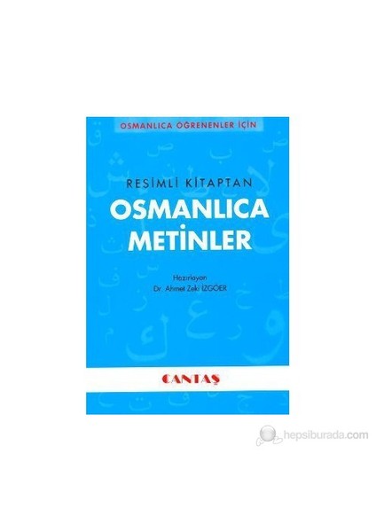 Resimli Kitaptan Osmanlıca Metinler-Ahmet Zeki İzgöer