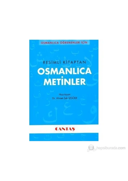 Resimli Kitaptan Osmanlıca Metinler-Ahmet Zeki İzgöer