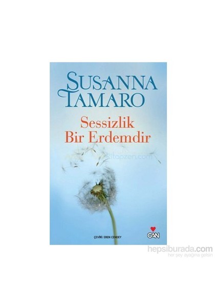 Sessizlik Bir Erdemdir - Susanna Tamaro