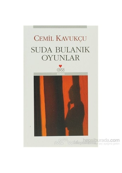 Suda Bulanık Oyunlar - Cemil Kavukçu