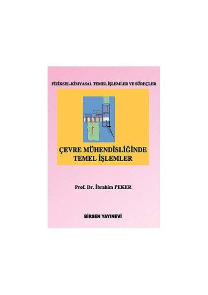 Çevre Mühendisliğinde Temel İşlemler-İbrahim Peker