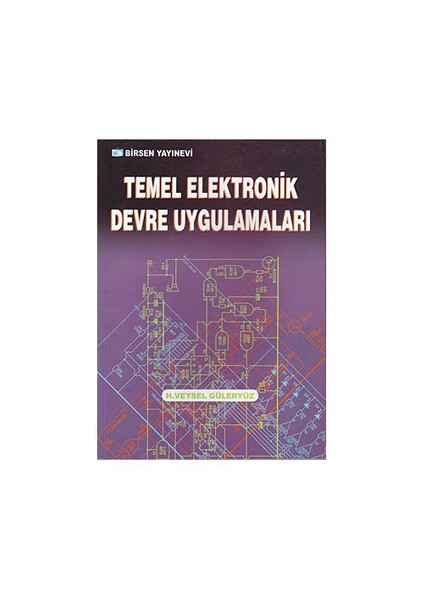 Temel Elektronik Devre Uygulamaları - Veysel Güleryüz