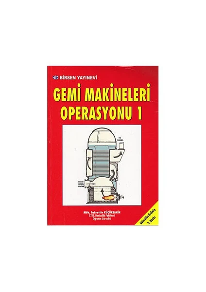 Gemi Makineleri Operasyonu 1-Fahrettin Küçükşahin