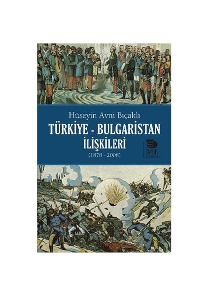 Türkiye Bulgaristan İlişkileri-Hüseyin Avni Bıçaklı