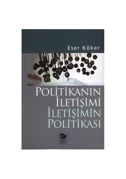 Politikanın İletişimi İletişimin Politikası