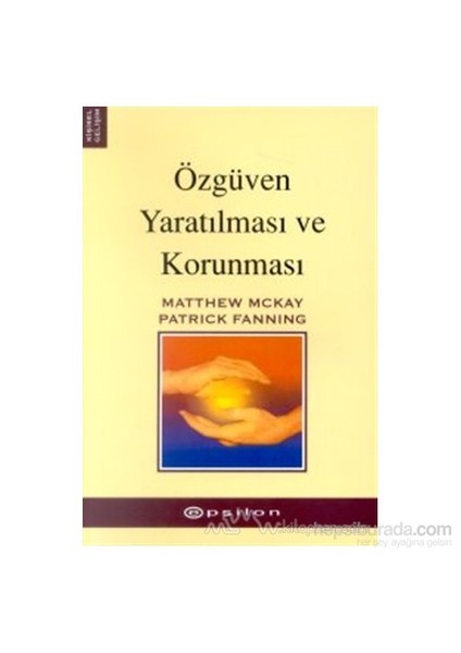 Özgüven Yaratılması Ve Korunması-Matthew Mckay