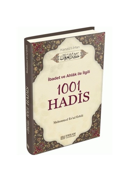 İbadet Ve Ahlak İle İlgili 1001 Hadis Kenül İrfan-Muhammed Es' Ad Erbili