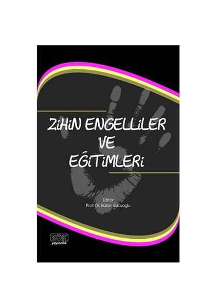 Zihinsel Engelliler Ve Eğitimleri - Sema Kaner