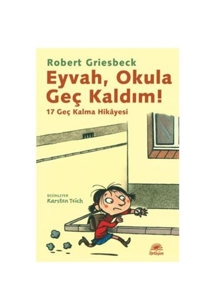 Eyvah, Okula Geç Kaldım! - 17 Geç Kalma Hikayesi