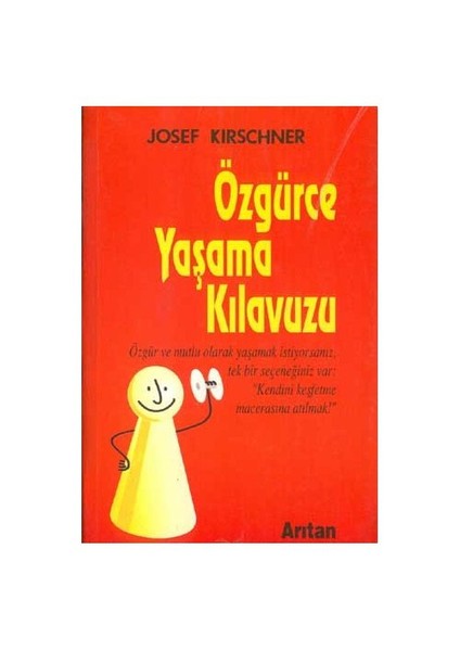 ÖZGÜRCE YAŞAMA KILAVUZU