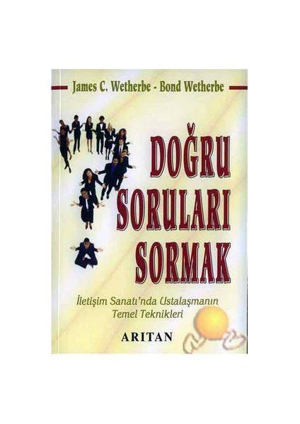 Doğru Soruları Sormak-James C. Wetherbe