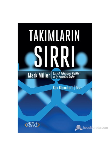 Takımların Sırrı - (Başarılı Takımların Bildikleri Ve İyi Yaptıkları Şeyler)-Mark Miller