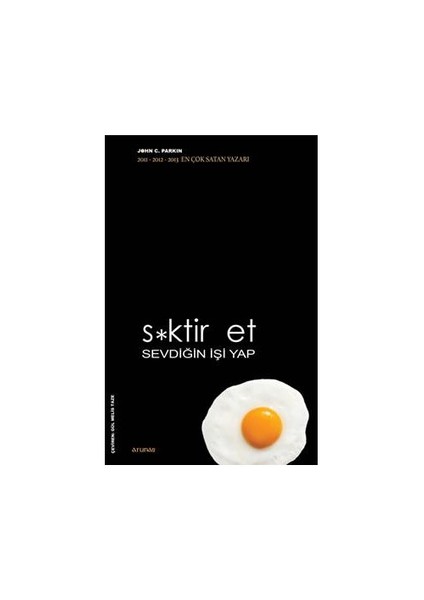 S*Ktir Et Sevdiğin İşi Yap - John C. Parkin