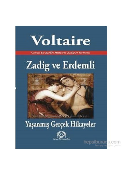 Zadig Ve Erdemli Yaşanmış Gerçek Hikayeler-Voltaire
