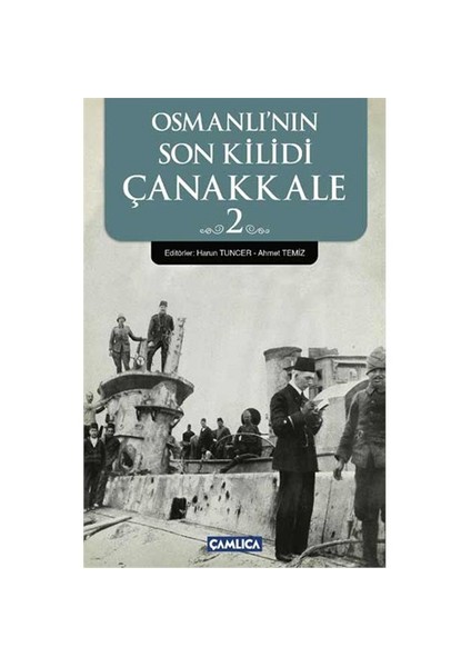 Osmanli’Nin Son Kilidi Çanakkale 2