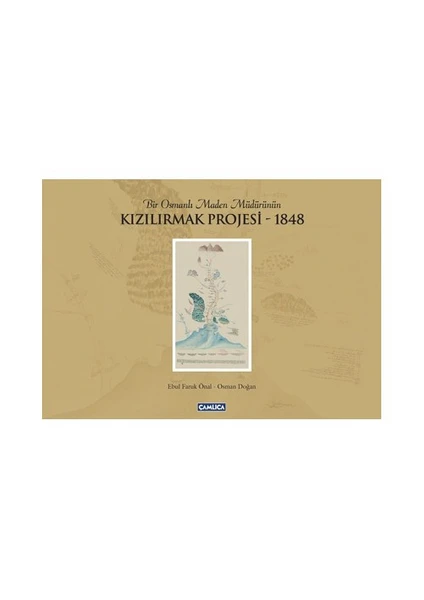 Bir Osmanlı Maden Müdürünün Kızılırmak Projesi - 1848 (Ciltli)