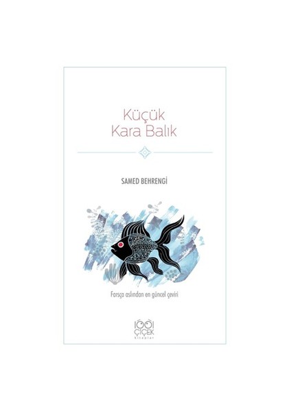 Küçük Kara Balık - Samed Behrengi