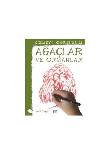 Çizmeyi Öğrenelim - Ağaçlar Ve Ormanlar-Mark Bergin