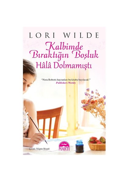 Kalbimde Bıraktığın Boşluk Hala Dolmamıştı - Lori Wilde