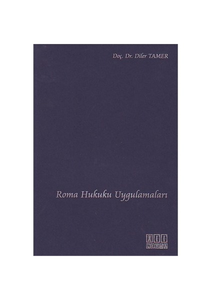 Roma Hukuku Uygulamaları-Diler Tamer
