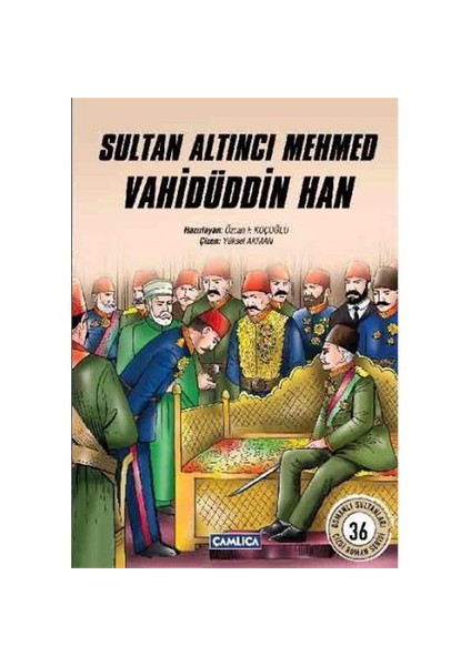 Sultan Altinci Mehmed Vahiduddin Han-Özcan F. Koçoğlu