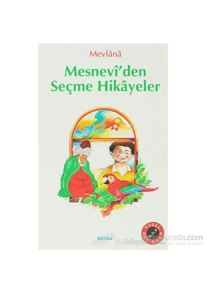 Mesnevi''Den Seçme Hikayeler-Mevlana Celaleddin Rumi