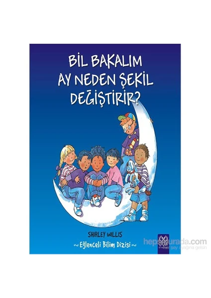 Bil Bakalım Ay Neden Şekil Değiştirir? - Shirley Willis