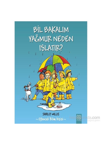 Bil Bakalım Yağmur Neden Islatır?-Shirley Willis