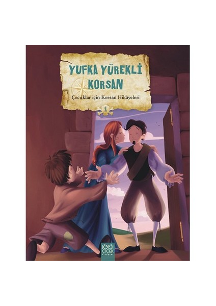 Çocuklar İçin Korsan Hikayeleri 1: Yufka Yürekli Korsan-Christelle Huet - Gomez