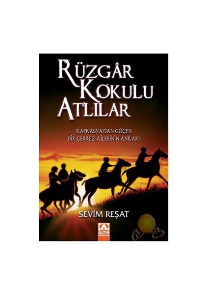 Rüzgar Kokulu Atlılar - Sevim Reşat