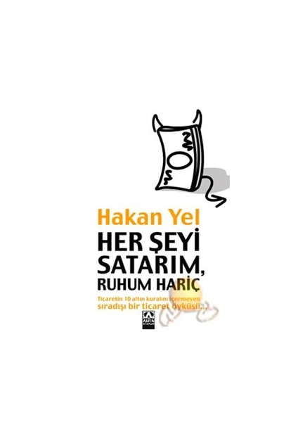 Her Şeyimi Satarım , Ruhum Hariç - Hakan Yel