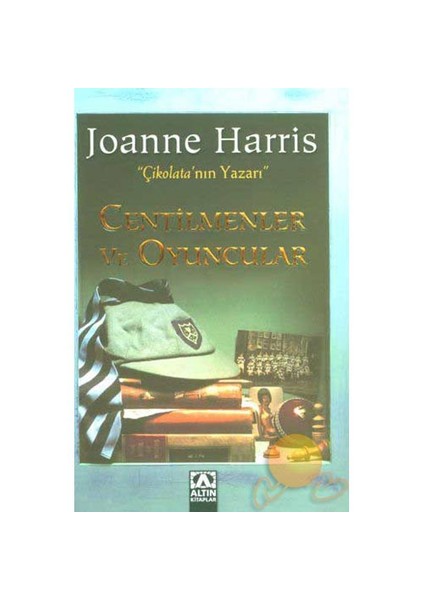Centilmenler ve Oyuncular - Joanne Harris