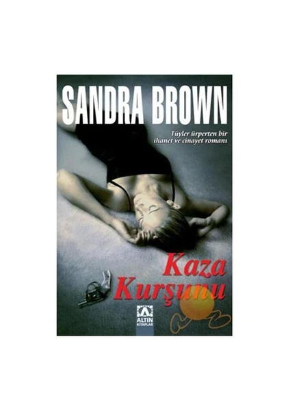 Kaza Kurşunu - Sandra Brown