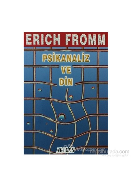 Psikanaliz Ve Din Bütün Eserleri 1-Erich Fromm