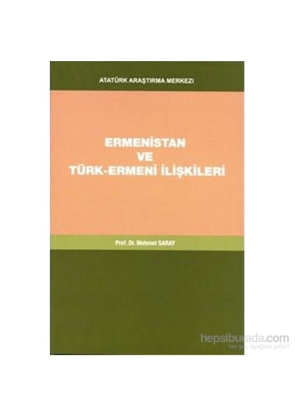 Ermenistan Ve Türk Ermeni İlişkileri - Mehmet Saray