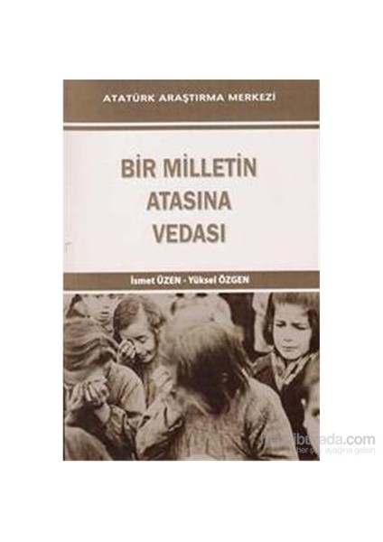 Bir Milletin Atasına Vedası-Yüksel Özgen