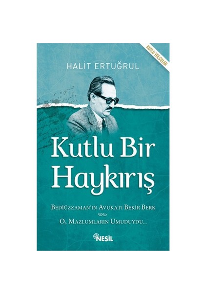Kutlu Bir Haykırış - Halit Ertuğrul