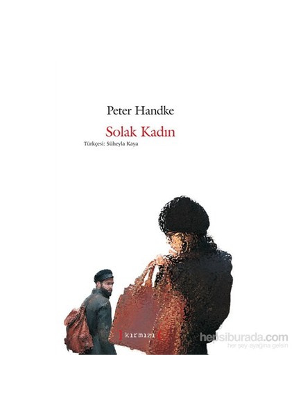 Solak Kadın-Peter Handke