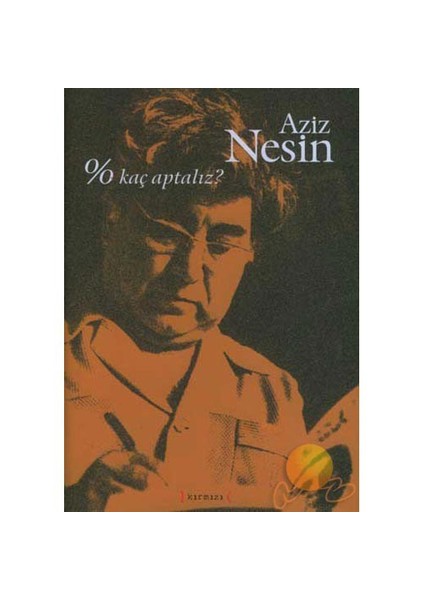 % Kaç Aptalız? (Ciltli) - Aziz Nesin