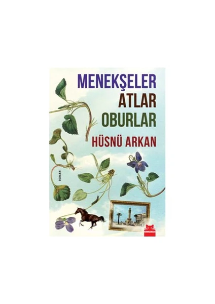 Menekşeler Atlar Oburlar - Hüsnü Arkan