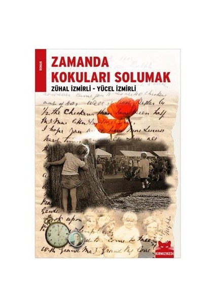 Zamanda Kokuları Solumak