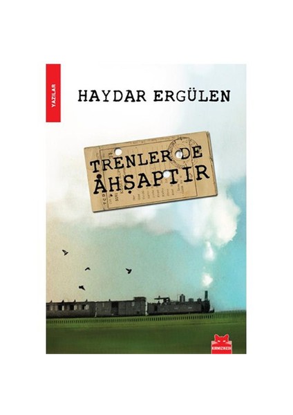 Trenler de Ahşaptır - Haydar Ergülen