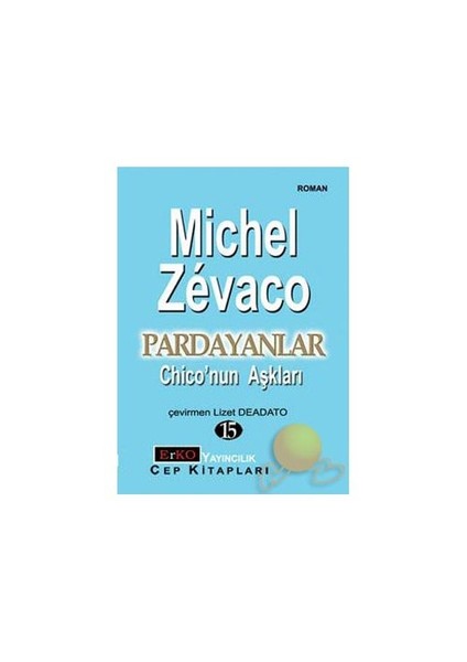 Pardayanlar 15 - Chıco'Nun Aşkları-Michel Zevaco