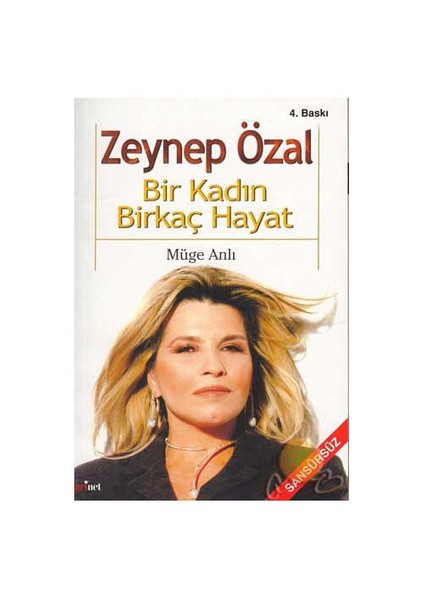 Zeynep Özal / Bir Kadın Bir Kaç Hayat