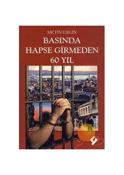 Basında Hapse Girmeden 60 Yıl